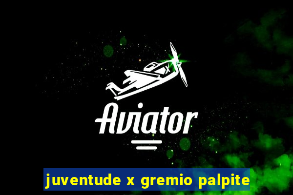 juventude x gremio palpite